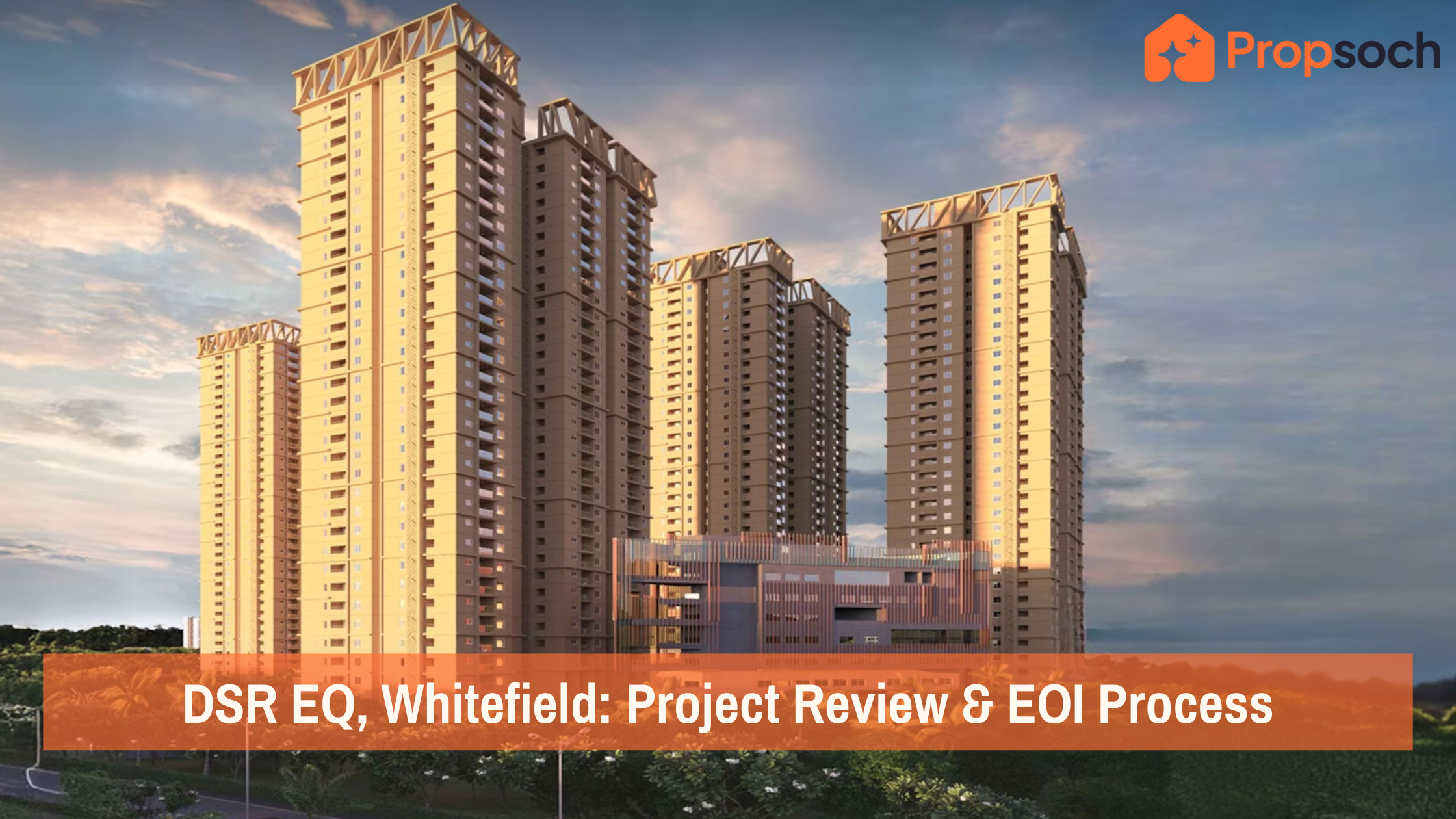 DSR EQ, Whitefield: Project Review & EOI Process