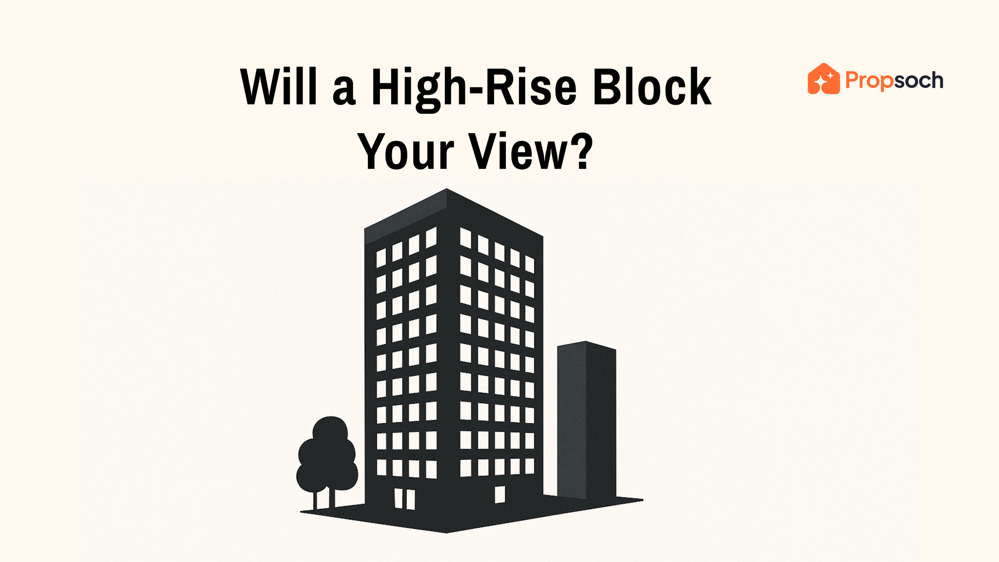 Will a High-Rise Block Your View?