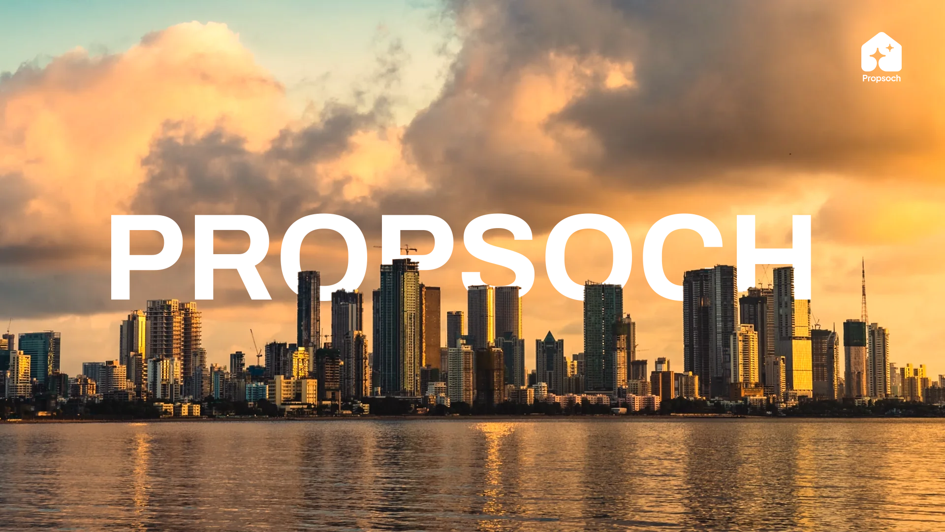 Propsoch Launches in Mumbai: Homebuying Advisory Now in Your City