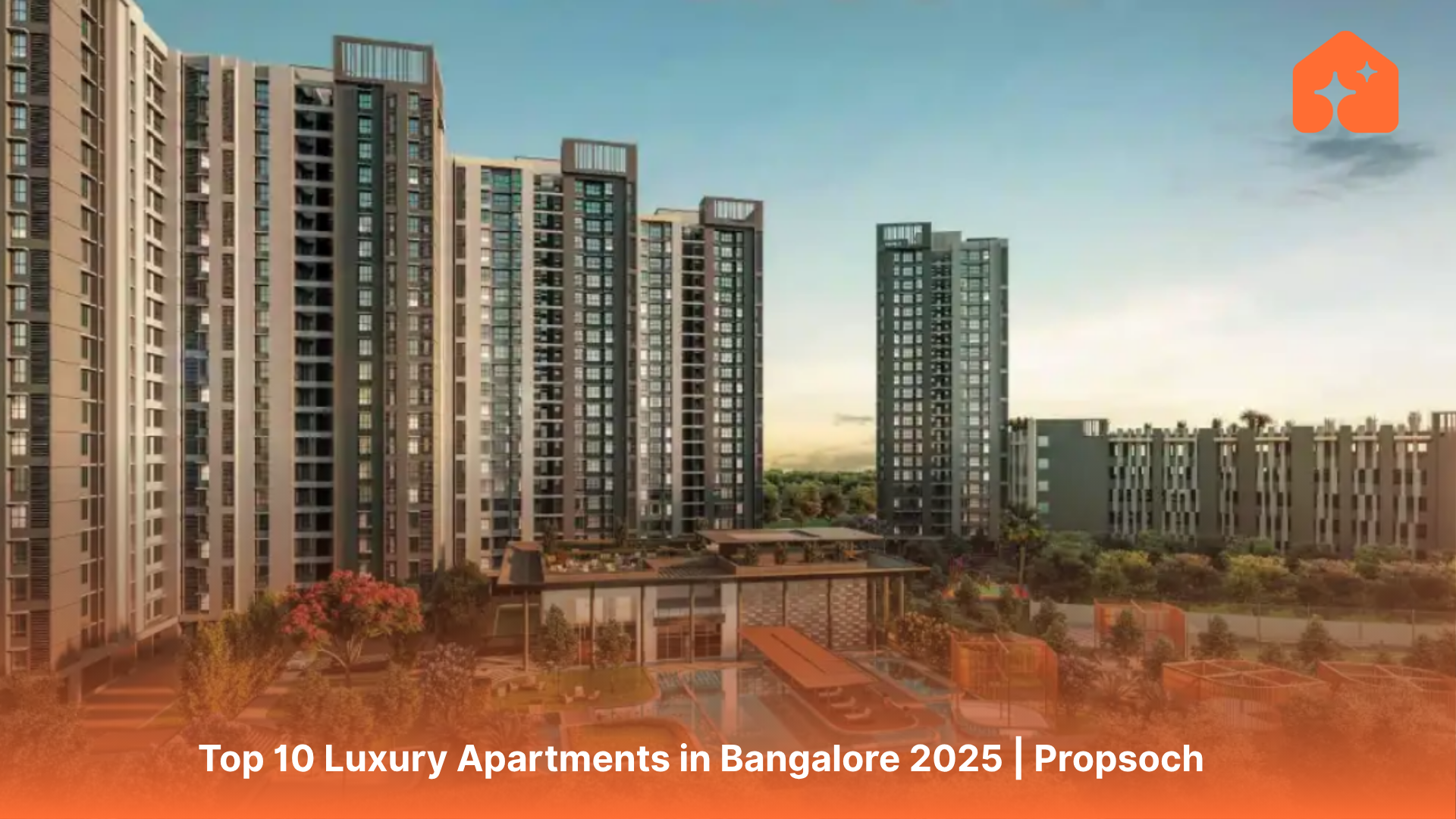 Top 10 Luxury Apartments in Bangalore 2025 | Propsoch