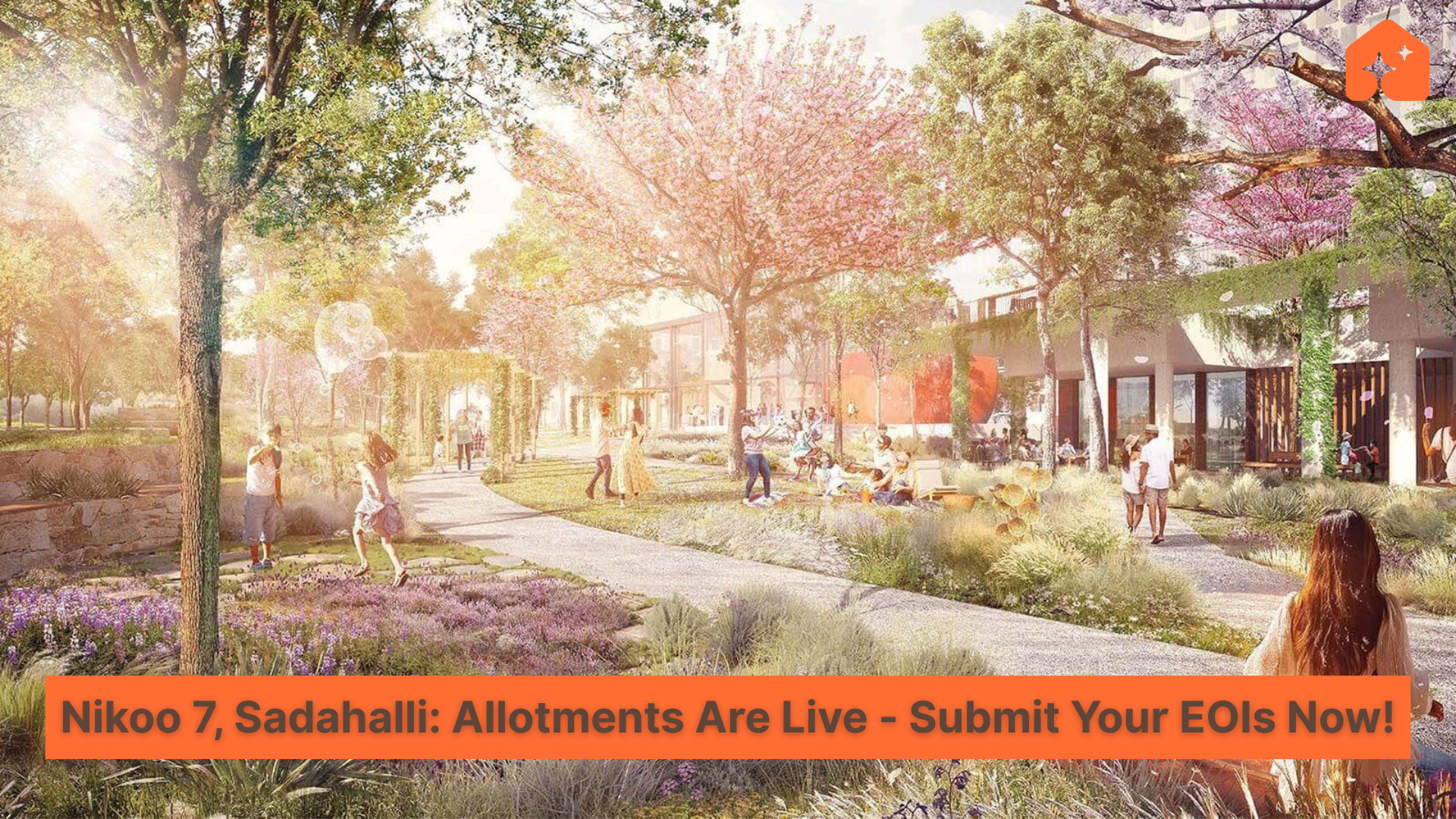 Nikoo 7, Sadahalli: Allotments Are Live - Submit Your EOIs Now!