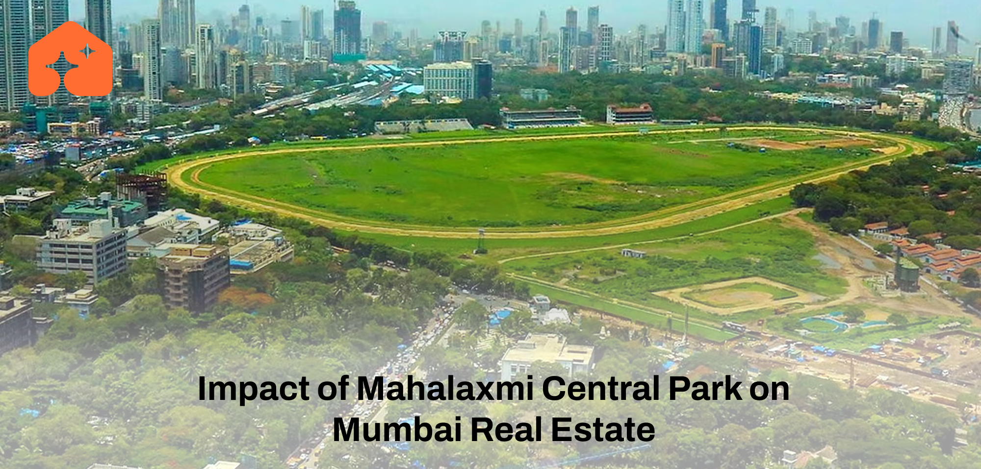 Impact of Mahalaxmi Central Park on Mumbai Real Estate