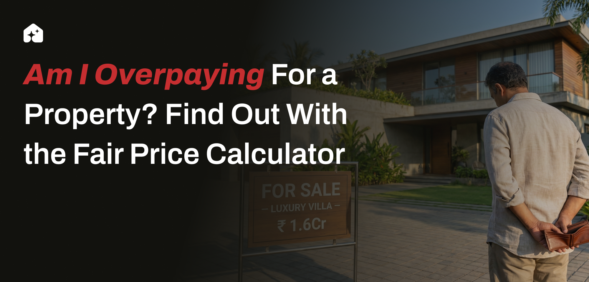 Am I Overpaying For a Property? Find Out With a Fair Price Calculator