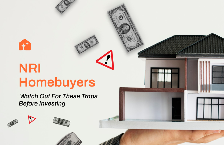 NRI Homebuyers: Watch Out For These Traps Before Investing