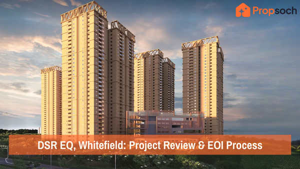 DSR EQ, Whitefield: Project Review & EOI Process