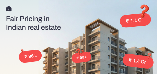 What is Fair Pricing & Why Is It Missing in Indian Real Estate?
