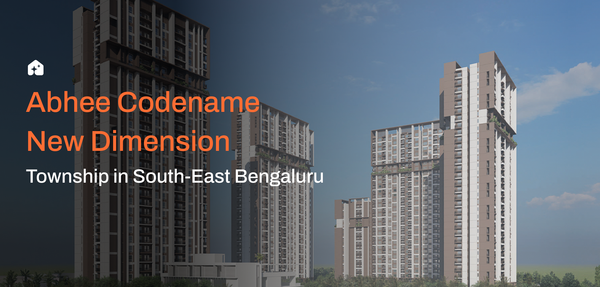 Abhee Codename New Dimension: Township in South-East Bengaluru