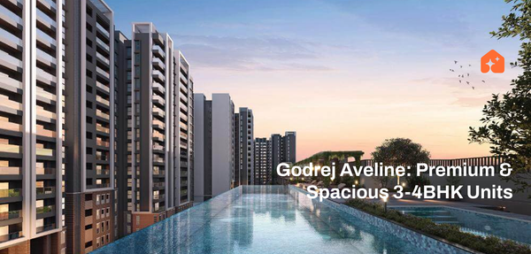 Godrej Aveline: Premium & Spacious 3-4BHK Units
