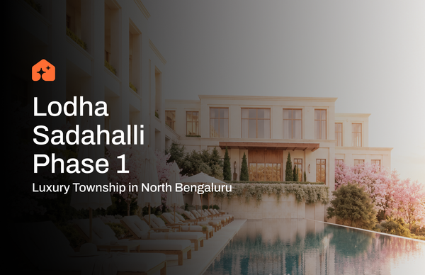 Lodha Sadahalli Phase 1: Luxury Township in North Bengaluru
