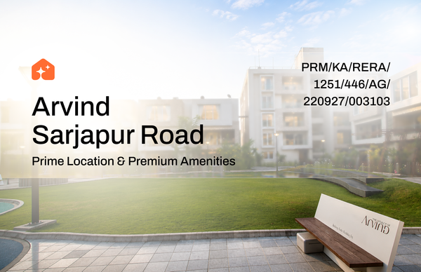 Arvind Sarjapur Road: Prime Location & Premium Amenities