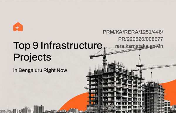 Top 9 Infrastructure Projects in Bengaluru Right Now