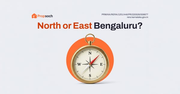 North Bengaluru vs East Bengaluru: What Makes Sense in 2026?